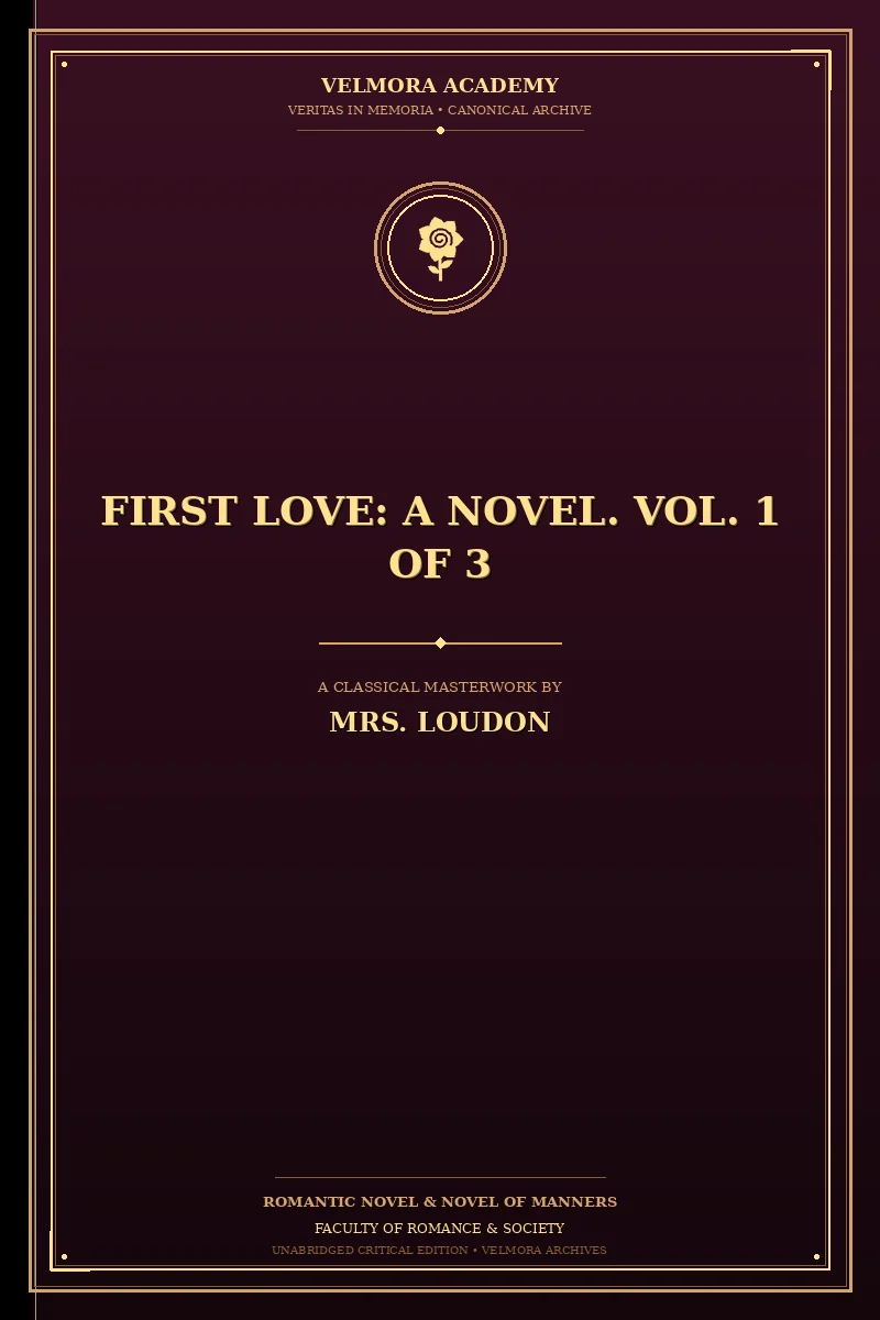 Cover of First Love: A Novel. Vol. 1 of 3