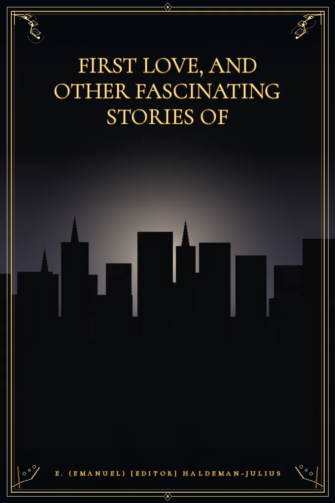 Cover of First Love, and Other Fascinating Stories