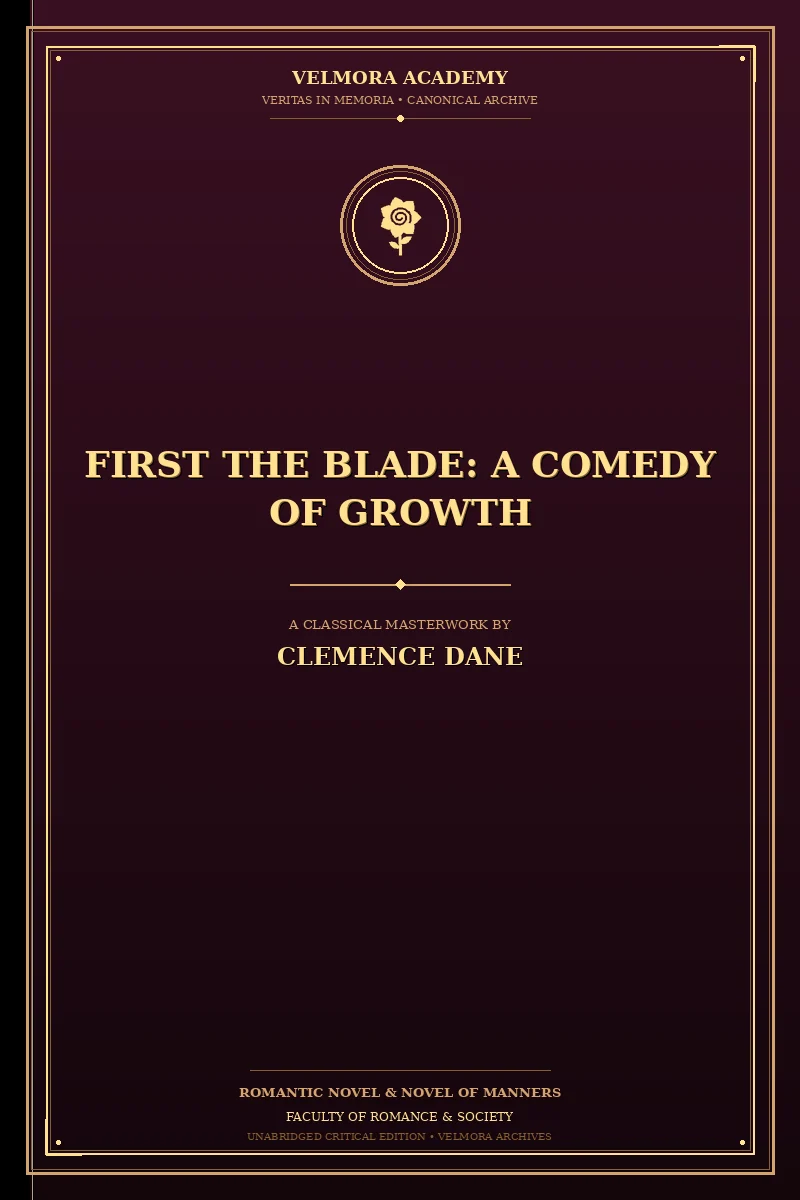 Cover of First the Blade: A Comedy of Growth