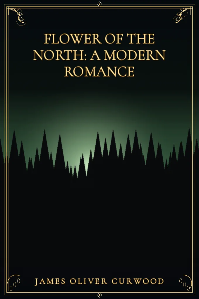Flower of the North: A Modern Romance