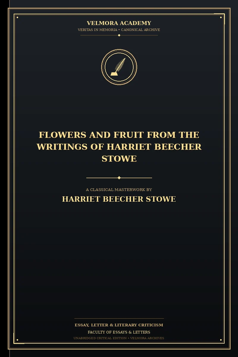 Flowers and fruit from the writings of Harriet Beecher Stowe