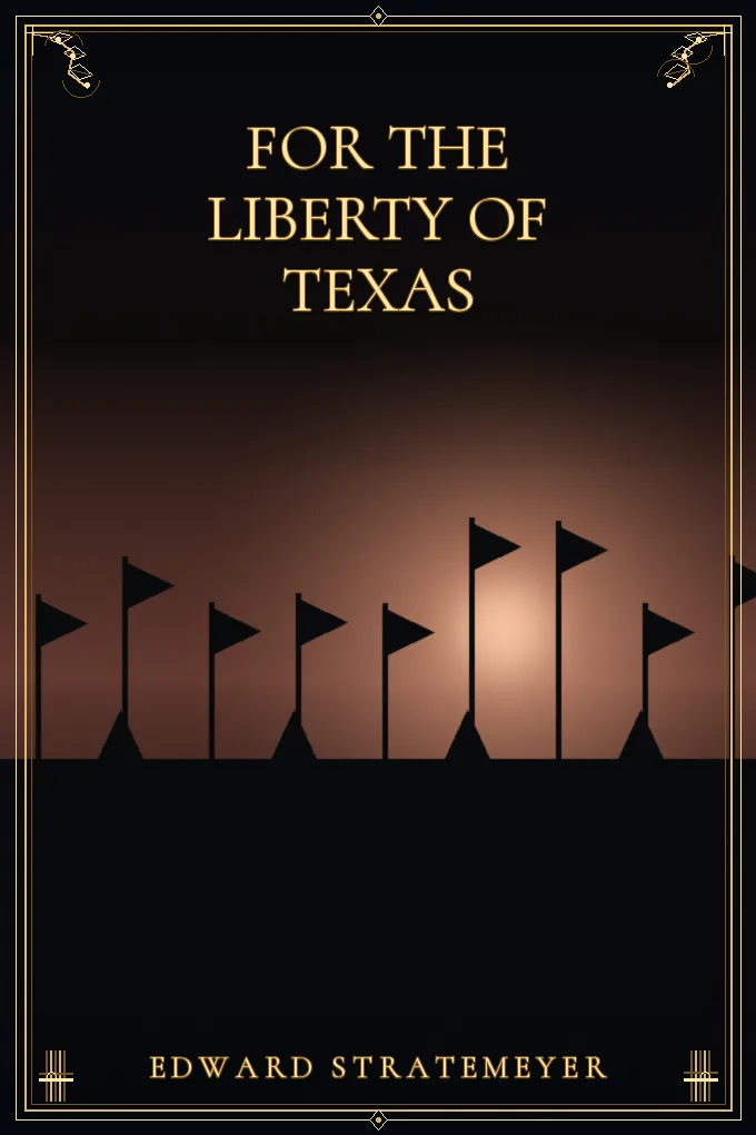 Cover of For the Liberty of Texas