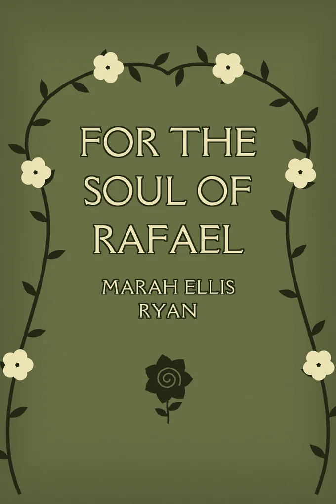 For the Soul of Rafael