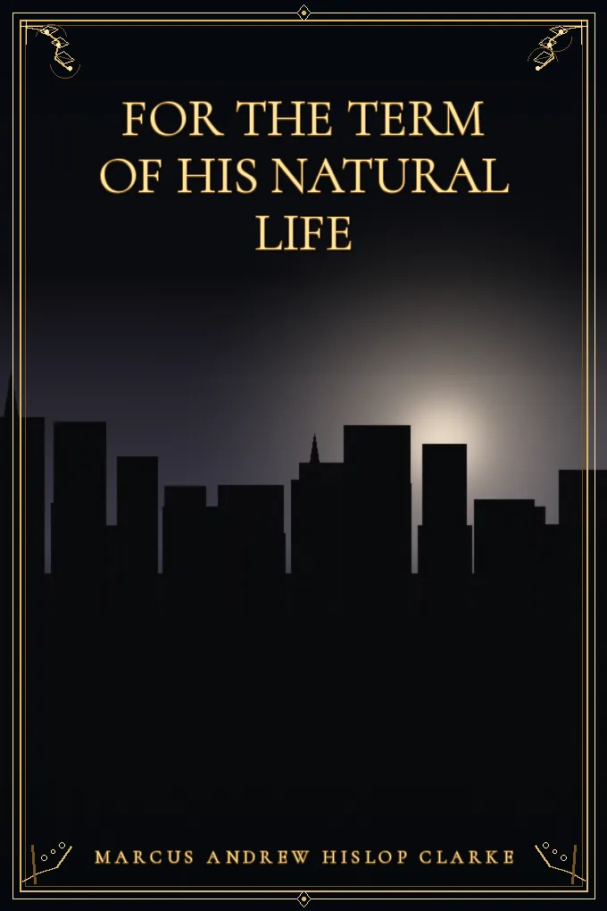 For the Term of His Natural Life