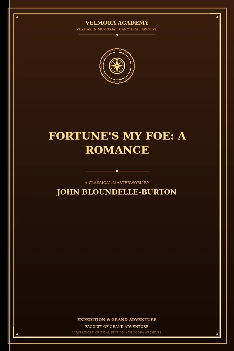 Fortune's My Foe: A Romance