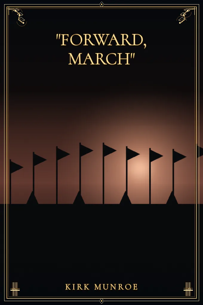 "Forward, March"