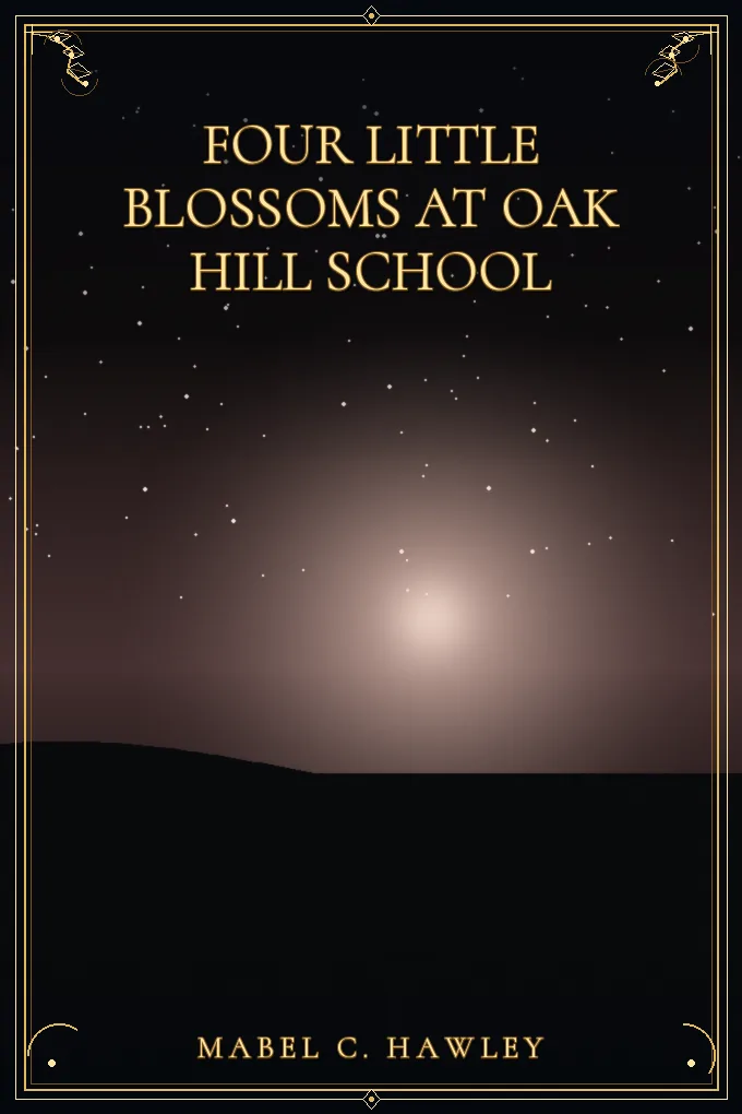 Four Little Blossoms at Oak Hill School