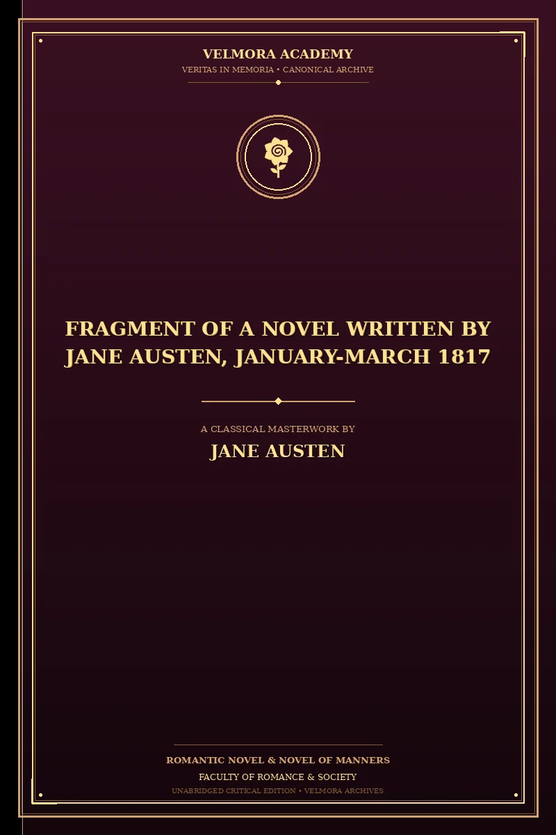Fragment of a novel written by Jane Austen, January-March 1817