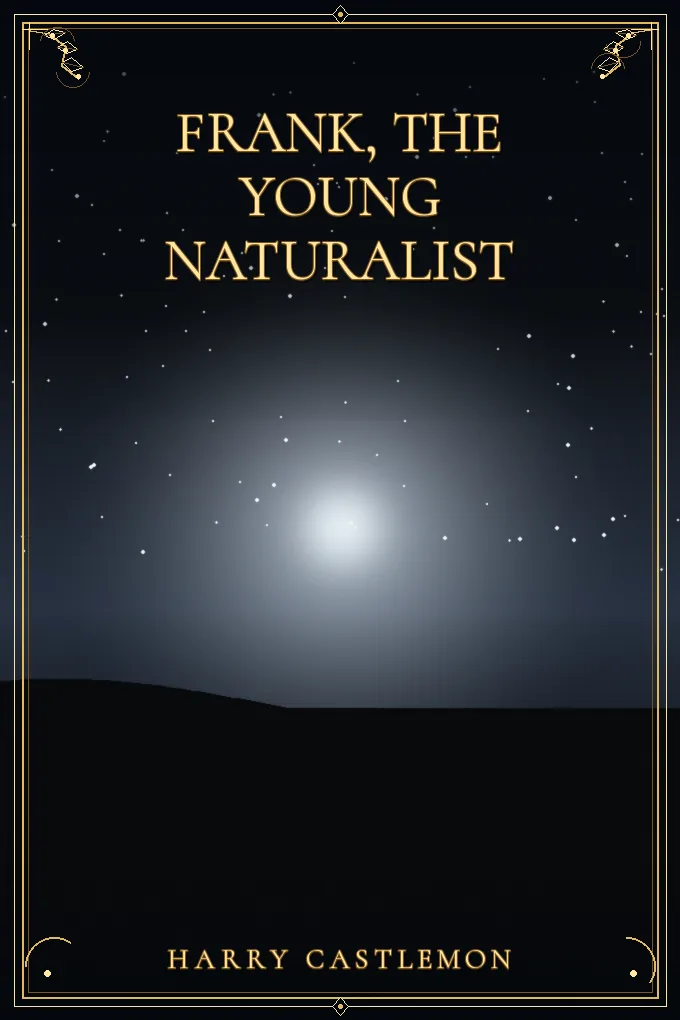Cover of Frank, the Young Naturalist