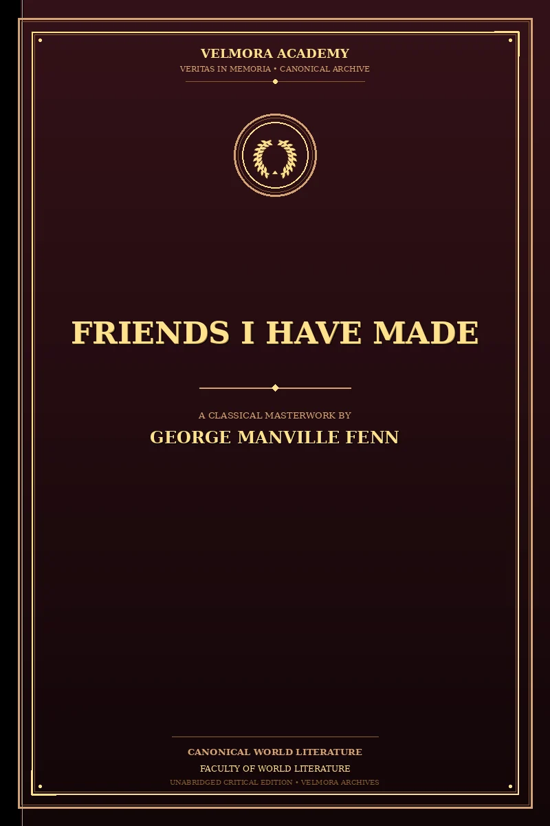 Friends I Have Made