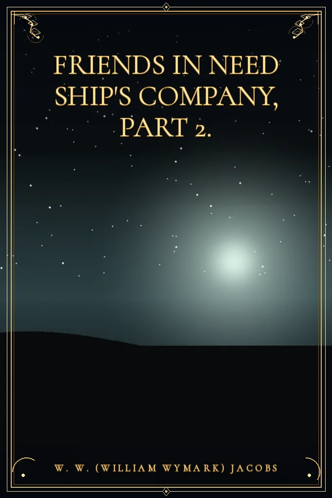 Cover of Friends in Need Ship's Company, Part 2.