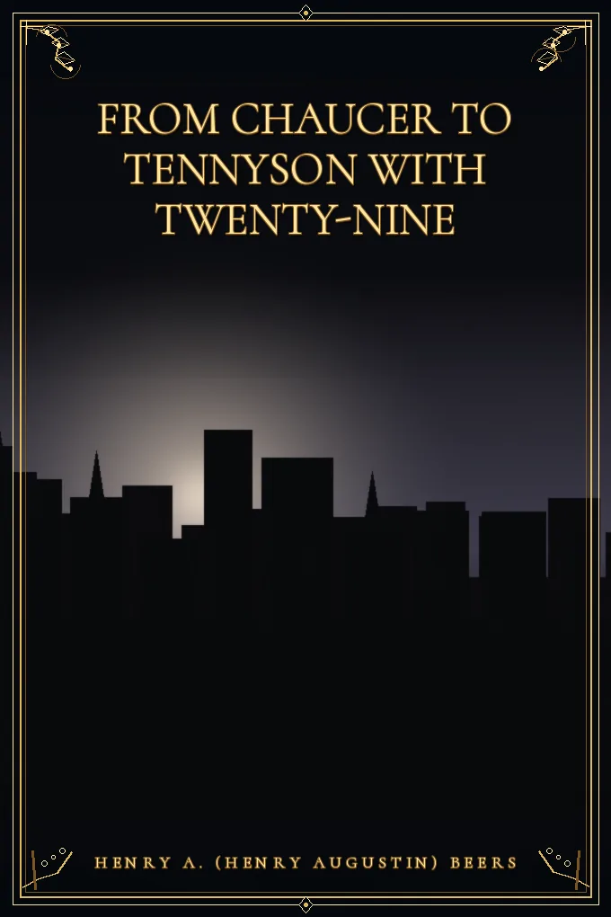 Cover of From Chaucer to Tennyson With Twenty-Nine