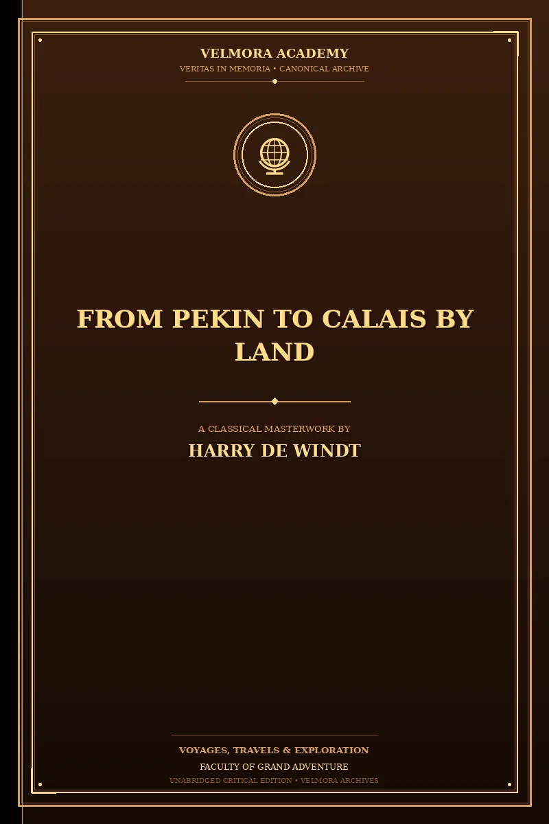 From Pekin to Calais by Land