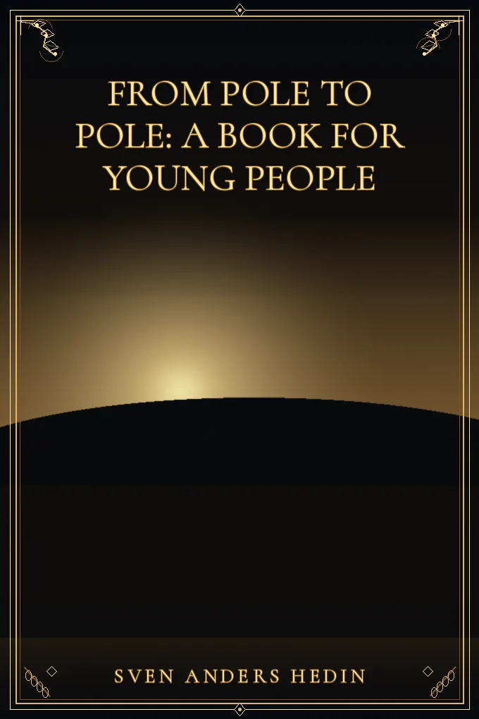 From Pole to Pole: A Book for Young People