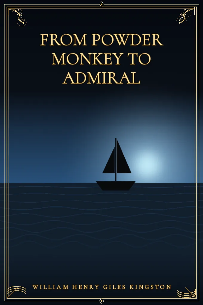 From Powder Monkey to Admiral