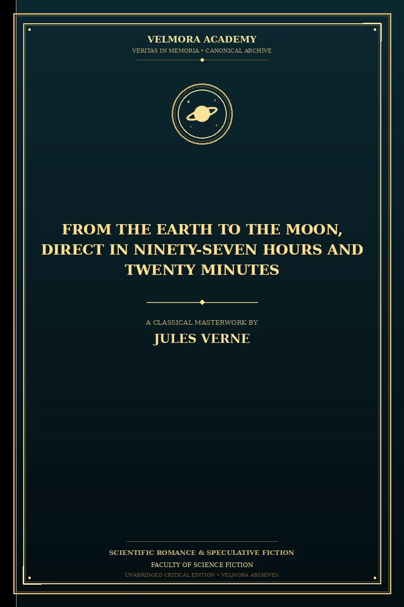From the Earth to the Moon, Direct in Ninety-Seven Hours and Twenty Minutes