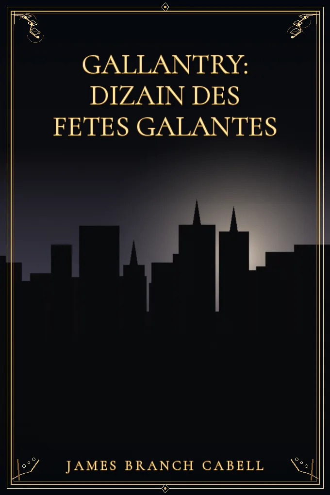 Gallantry: Dizain des Fetes Galantes