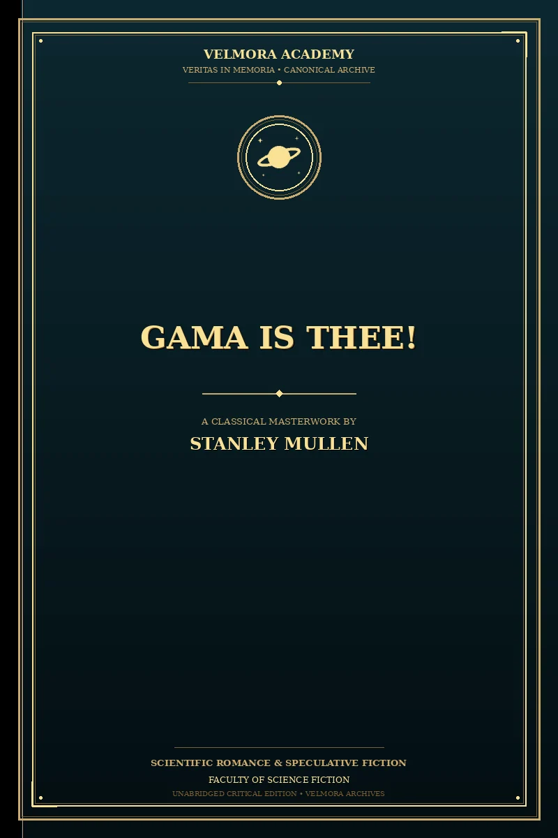 Gama Is Thee!