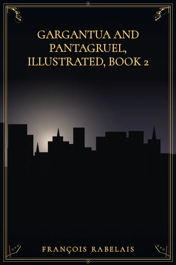 Cover of Gargantua and Pantagruel, Illustrated, Book 2