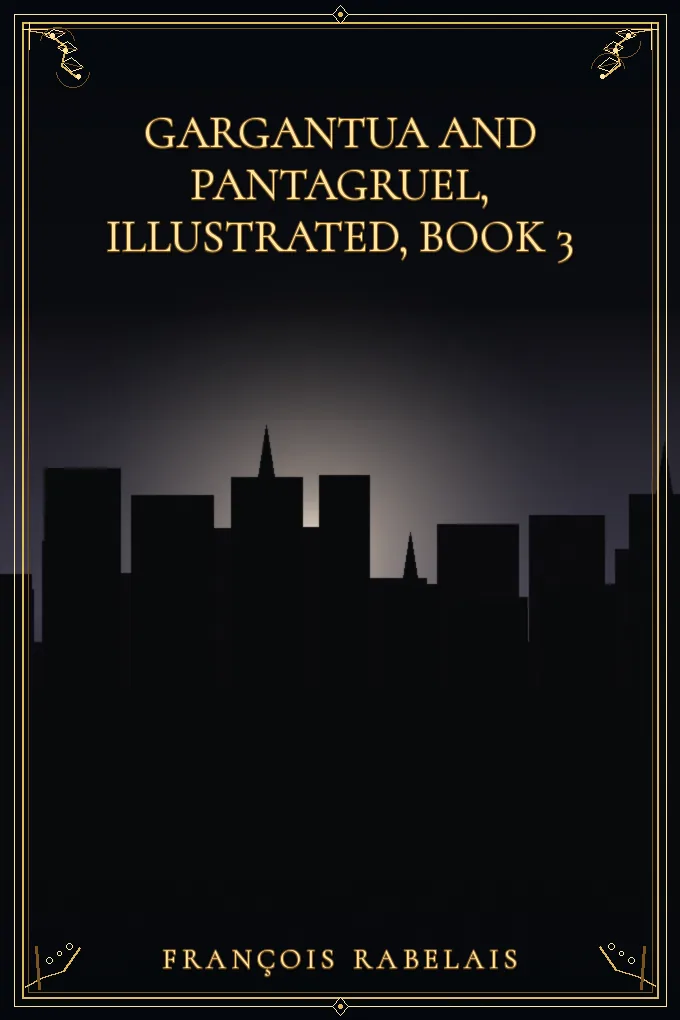 Cover of Gargantua and Pantagruel, Illustrated, Book 3