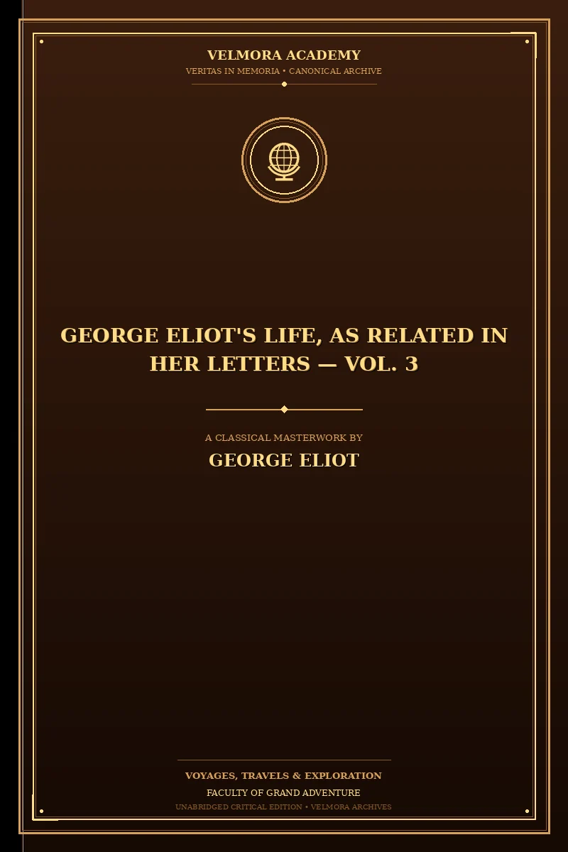 George Eliot's Life, as Related in Her Letters — Vol. 3