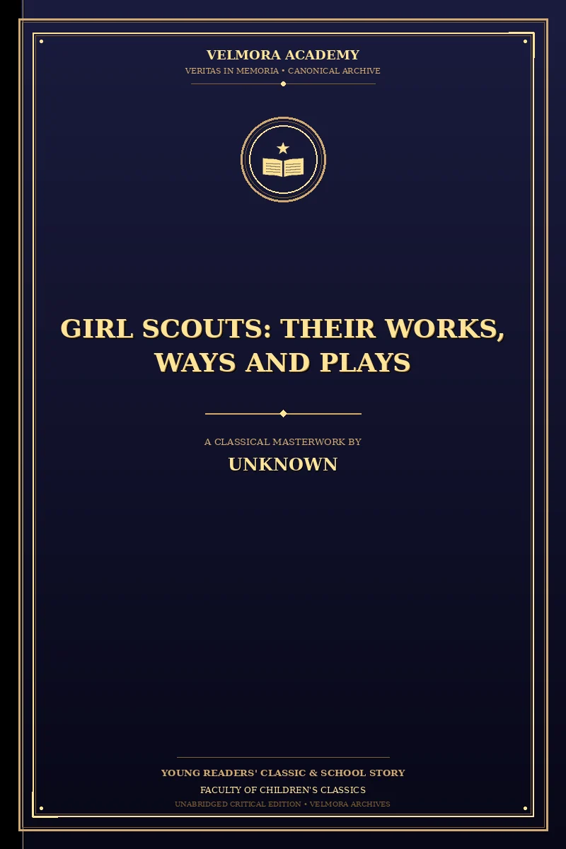 Cover of Girl Scouts: Their Works, Ways and Plays