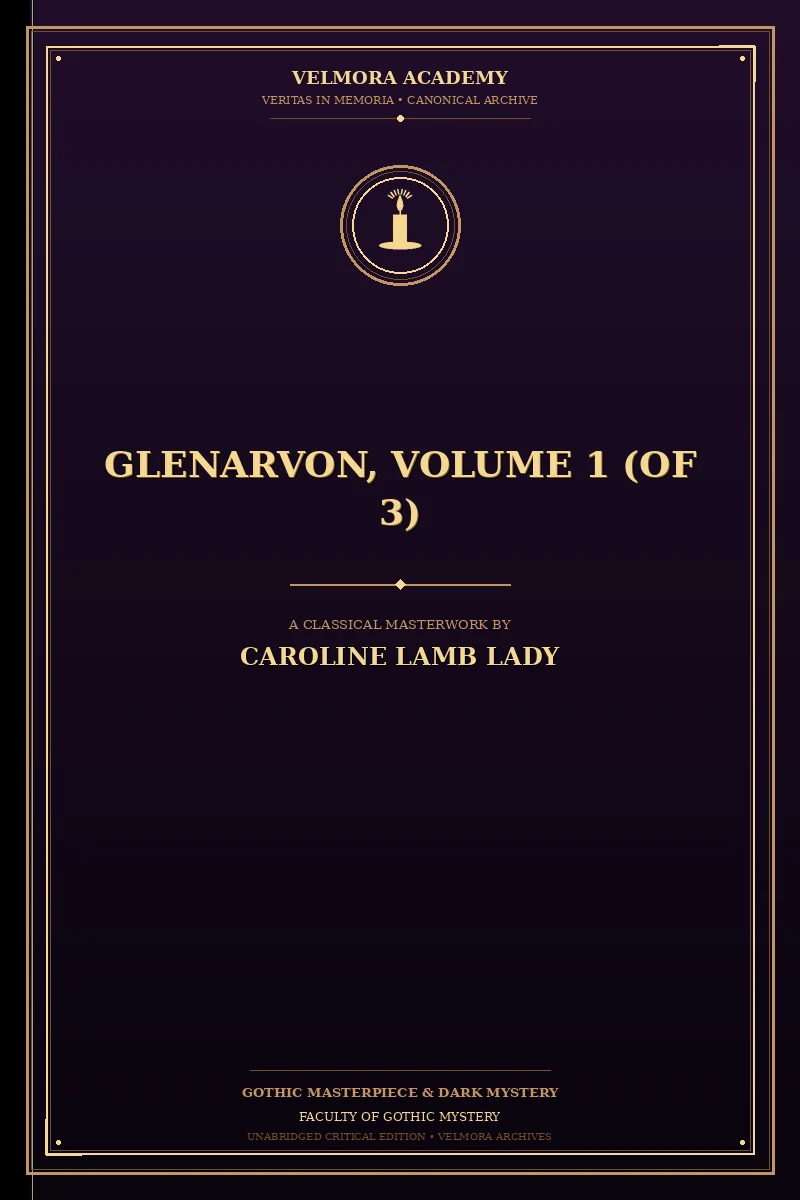 Glenarvon, Volume 1 (of 3)