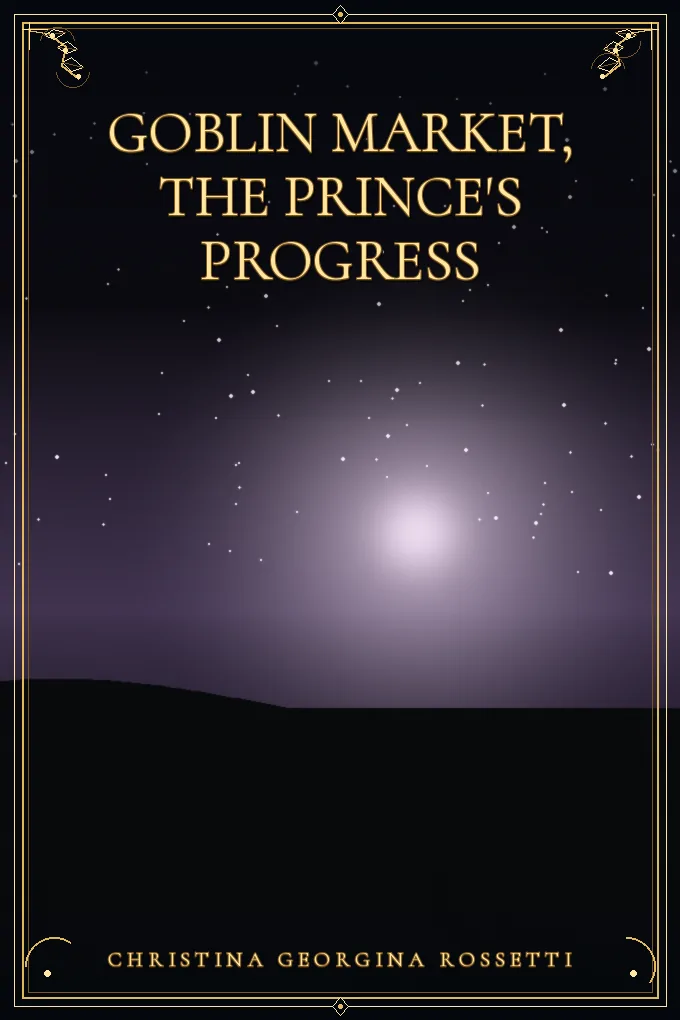 Goblin Market, The Prince's Progress