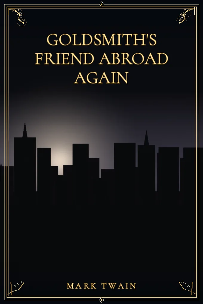 Goldsmith's Friend Abroad Again