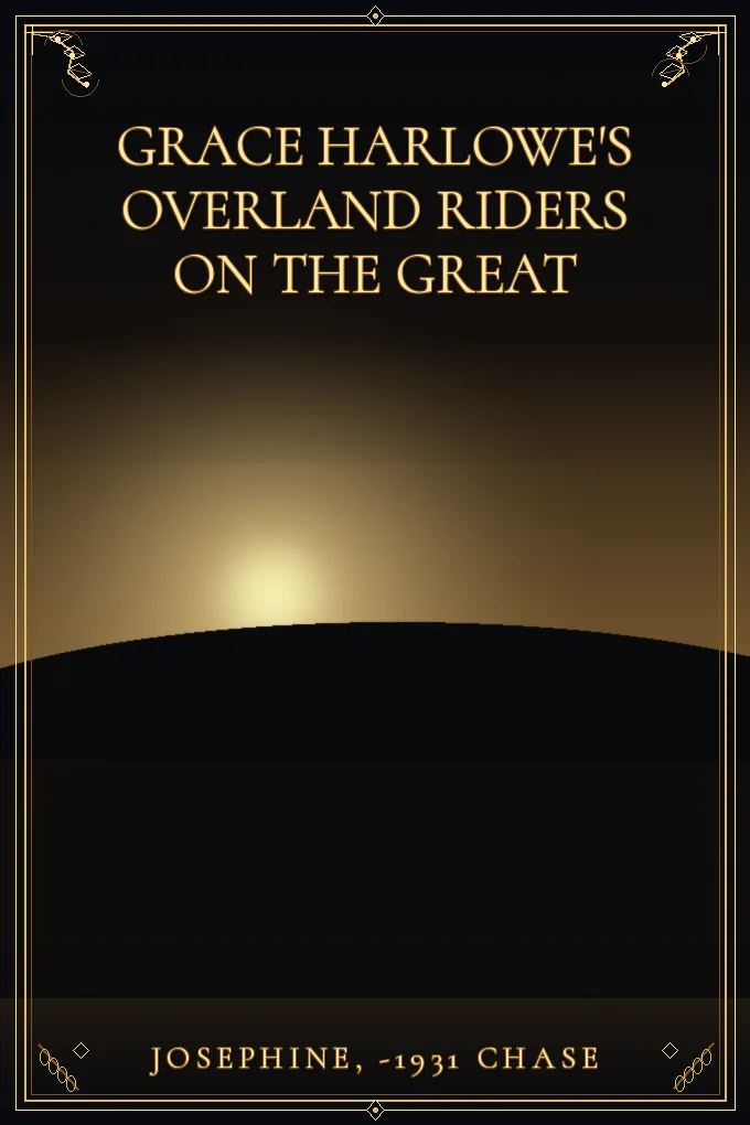Cover of Grace Harlowe's Overland Riders on the Great