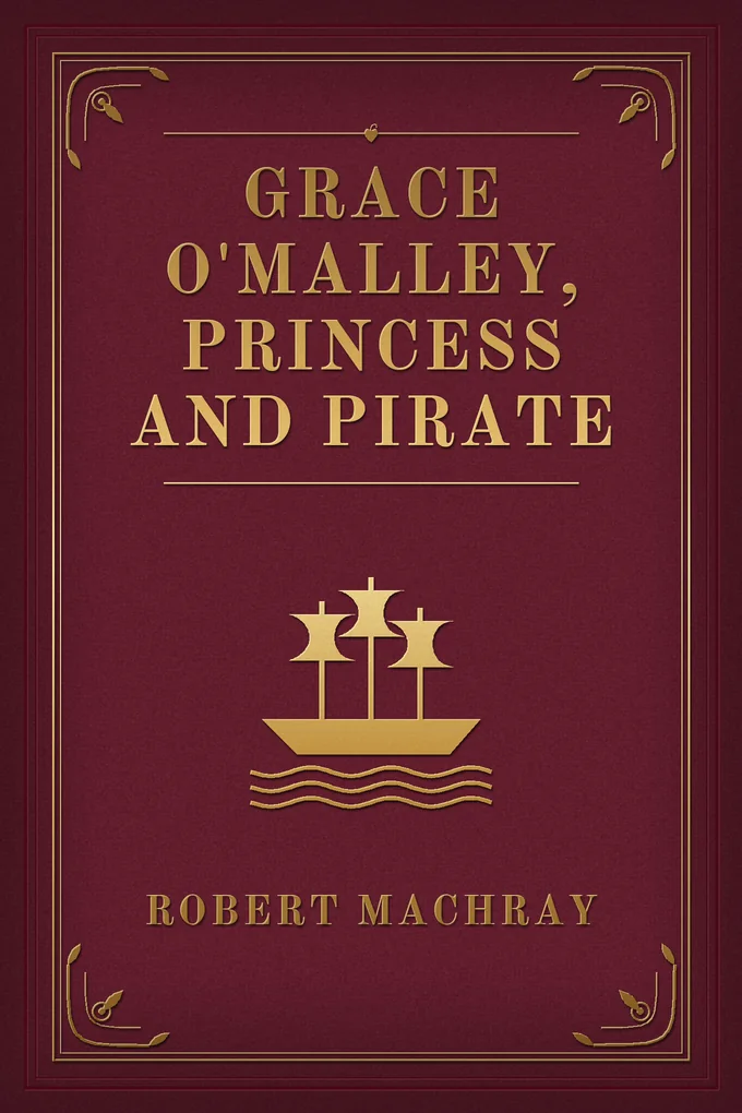 Cover of Grace O'Malley, Princess and Pirate