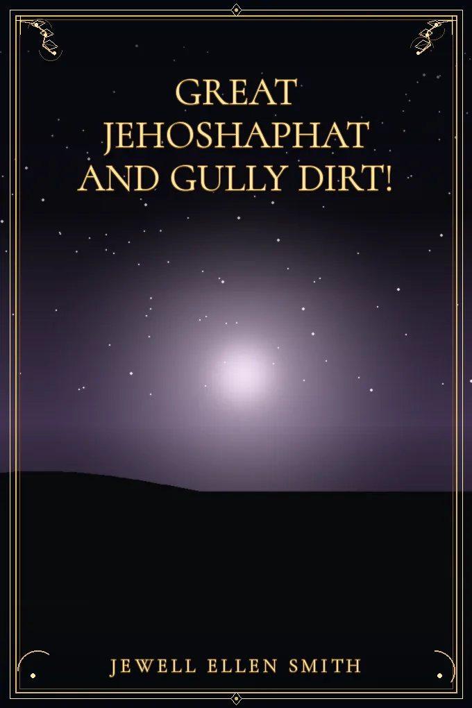 Cover of Great Jehoshaphat and Gully Dirt!