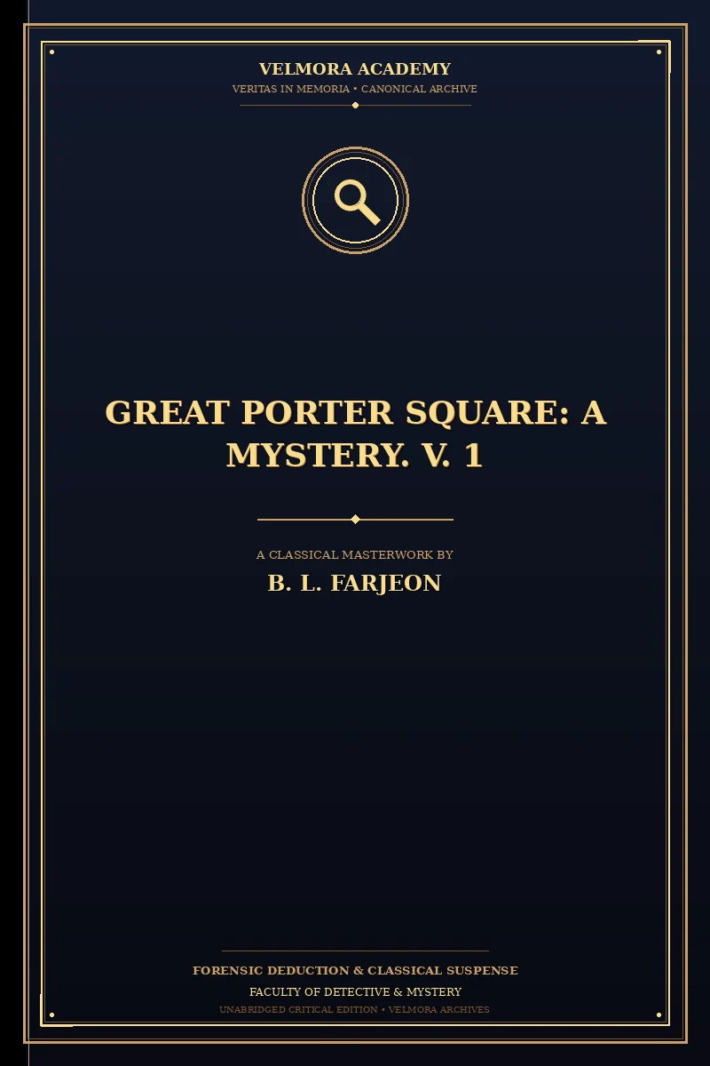 Great Porter Square: A Mystery. V. 1