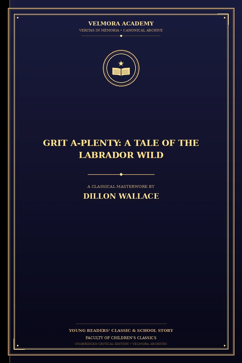 Grit A-Plenty: A Tale of the Labrador Wild