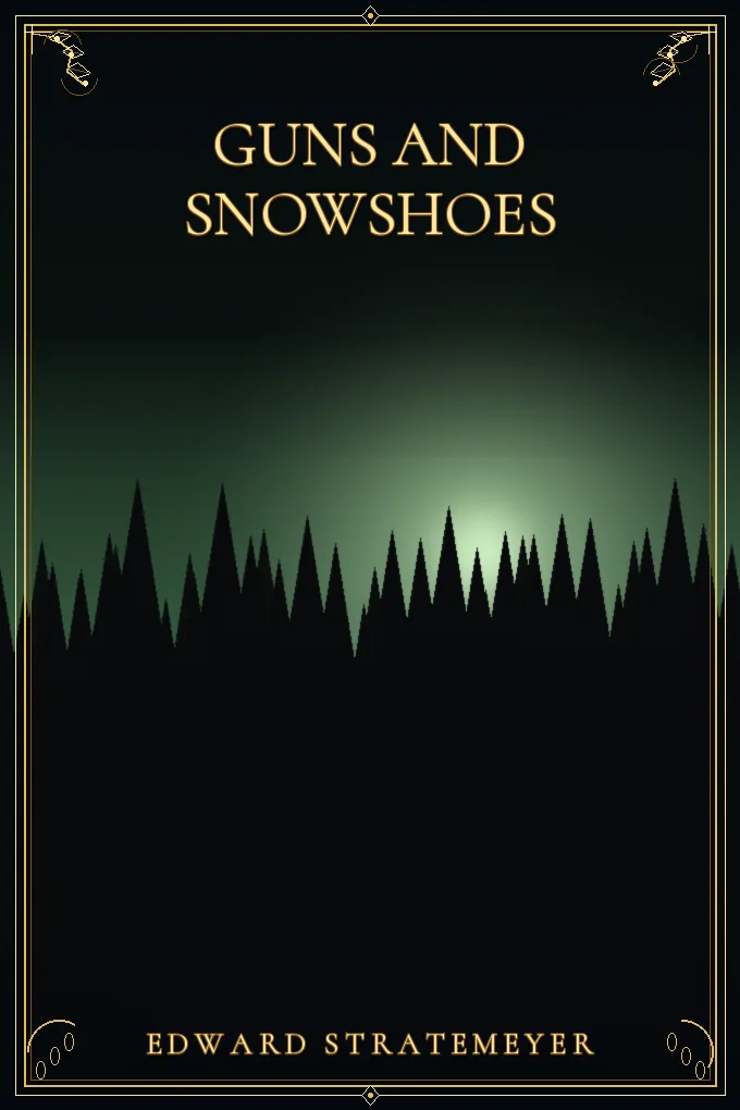 Cover of Guns and Snowshoes
