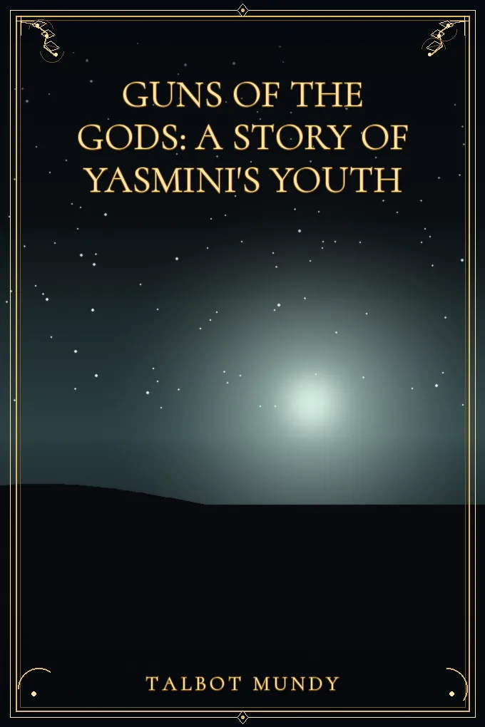 Cover of Guns of the Gods: A Story of Yasmini's Youth