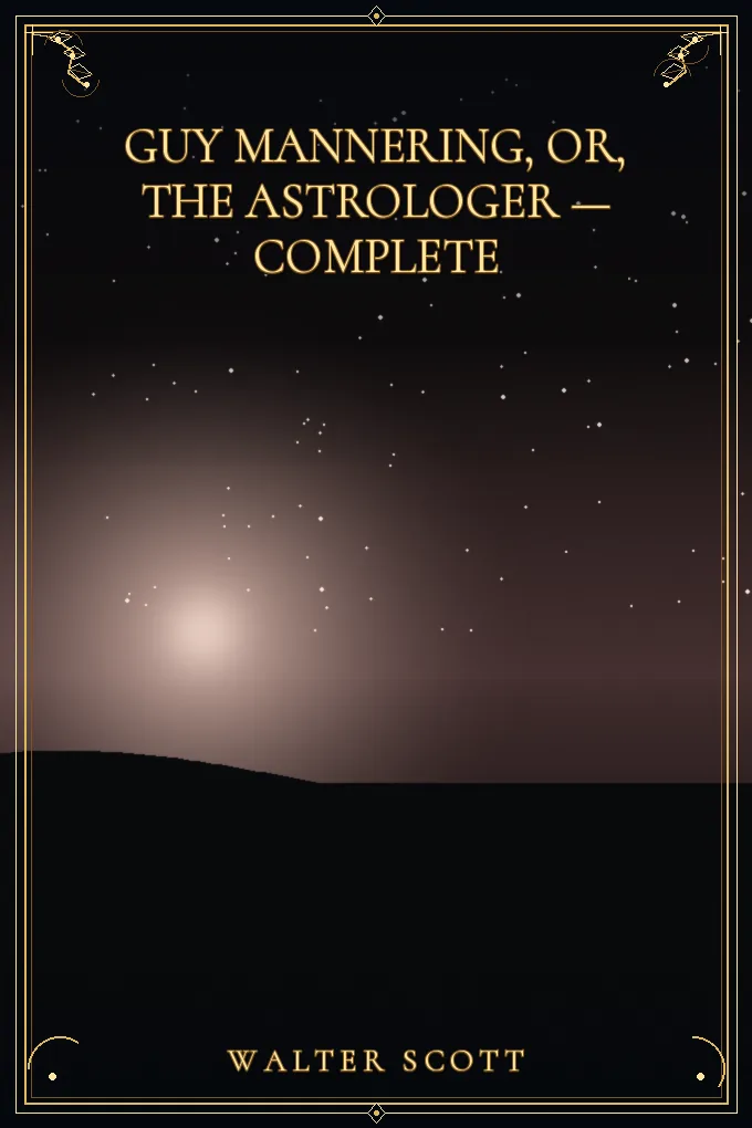 Cover of Guy Mannering, Or, the Astrologer — Complete