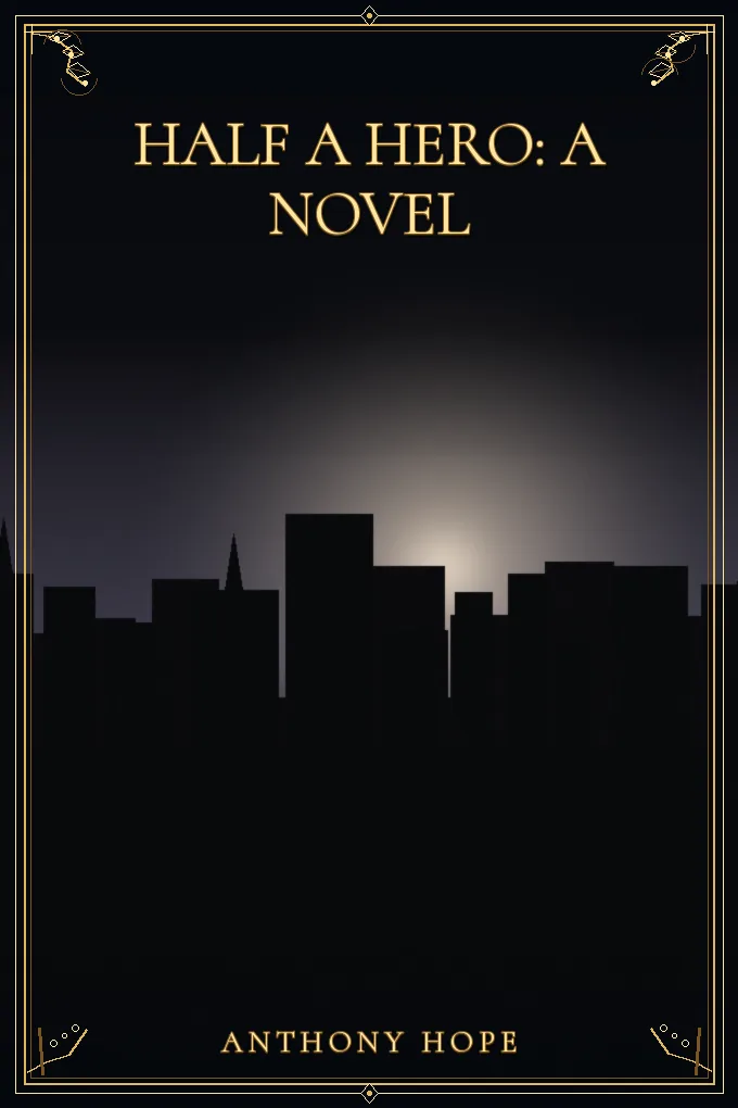 Half a Hero: A Novel