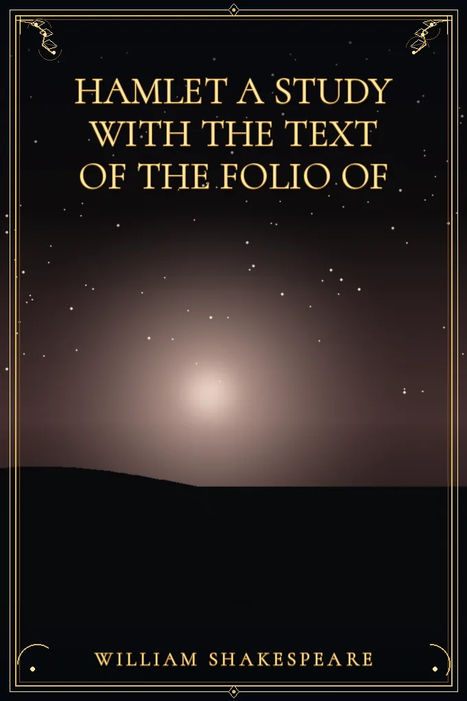 Cover of Hamlet A Study with the Text of the Folio