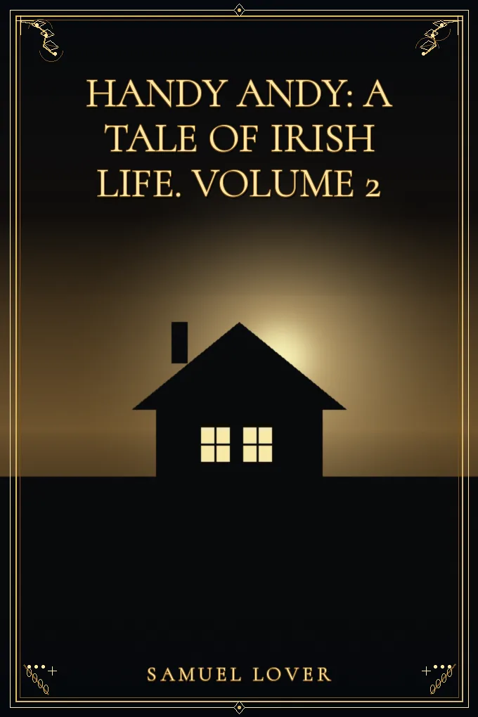 Cover of Handy Andy: A Tale of Irish Life. Volume 2