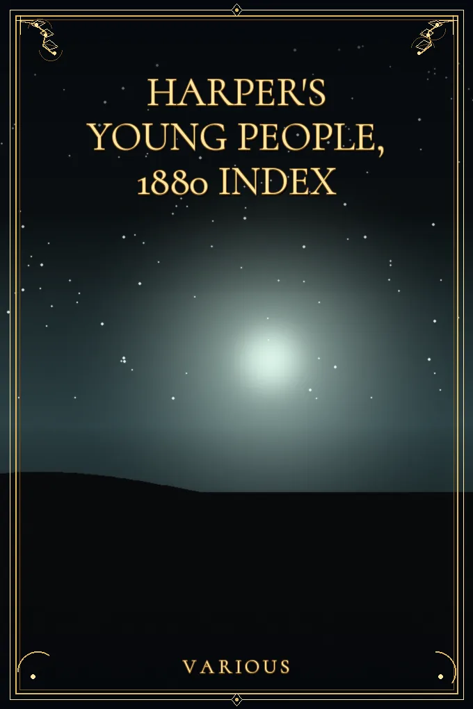 Harper's Young People, 1880 Index