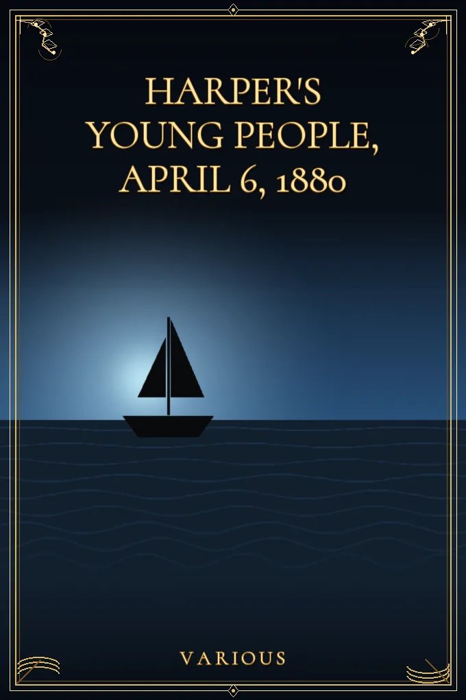 Harper's Young People, April 6, 1880