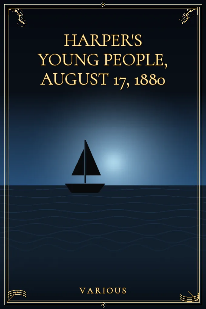 Harper's Young People, August 17, 1880