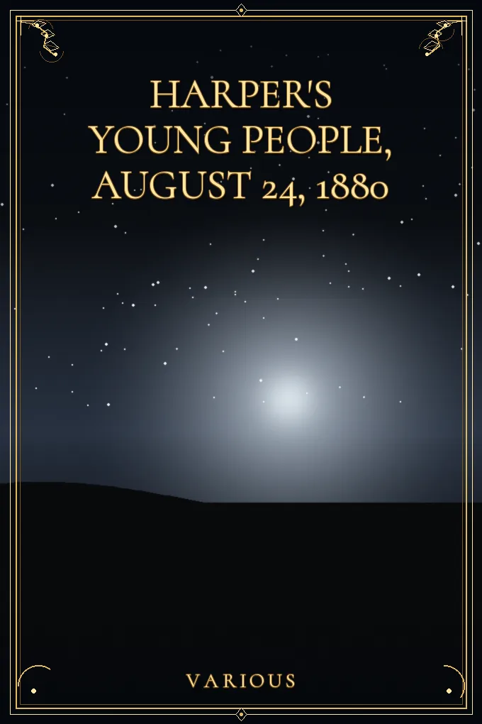 Harper's Young People, August 24, 1880