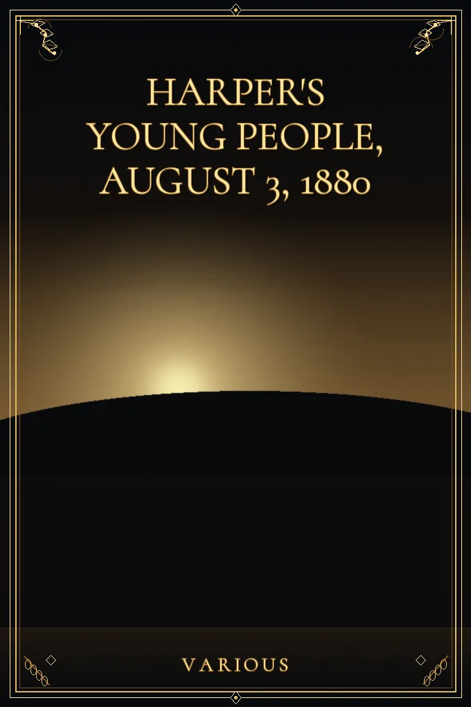 Harper's Young People, August 3, 1880