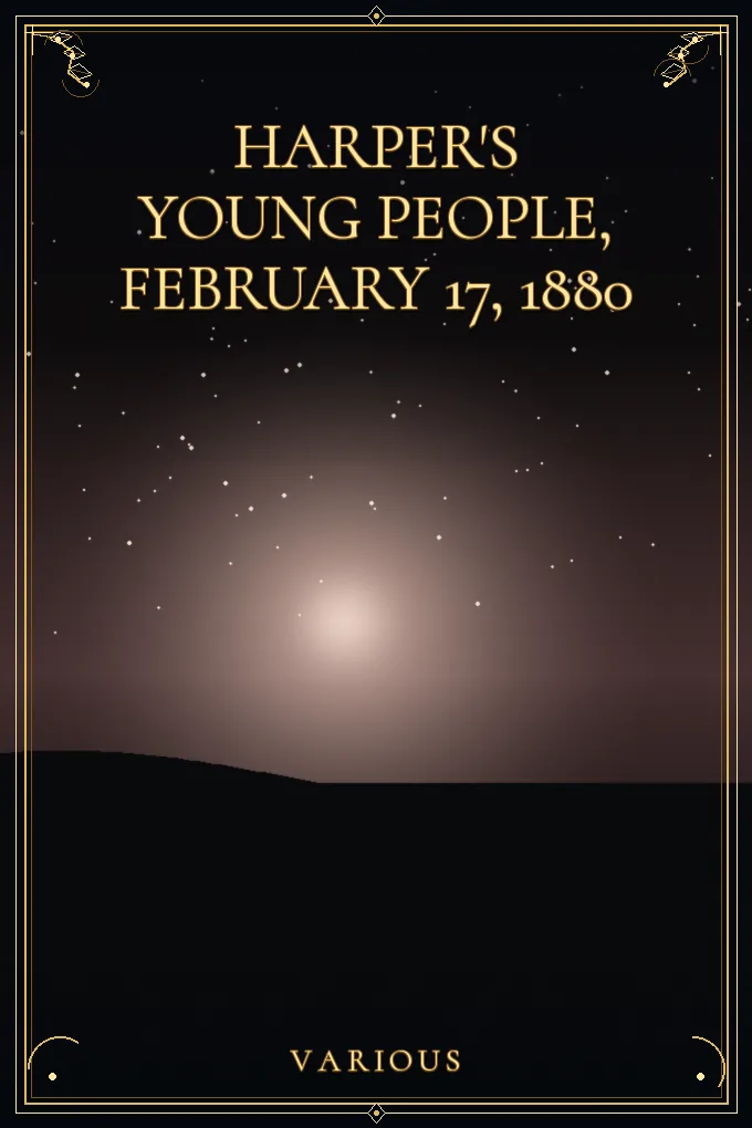 Harper's Young People, February 17, 1880