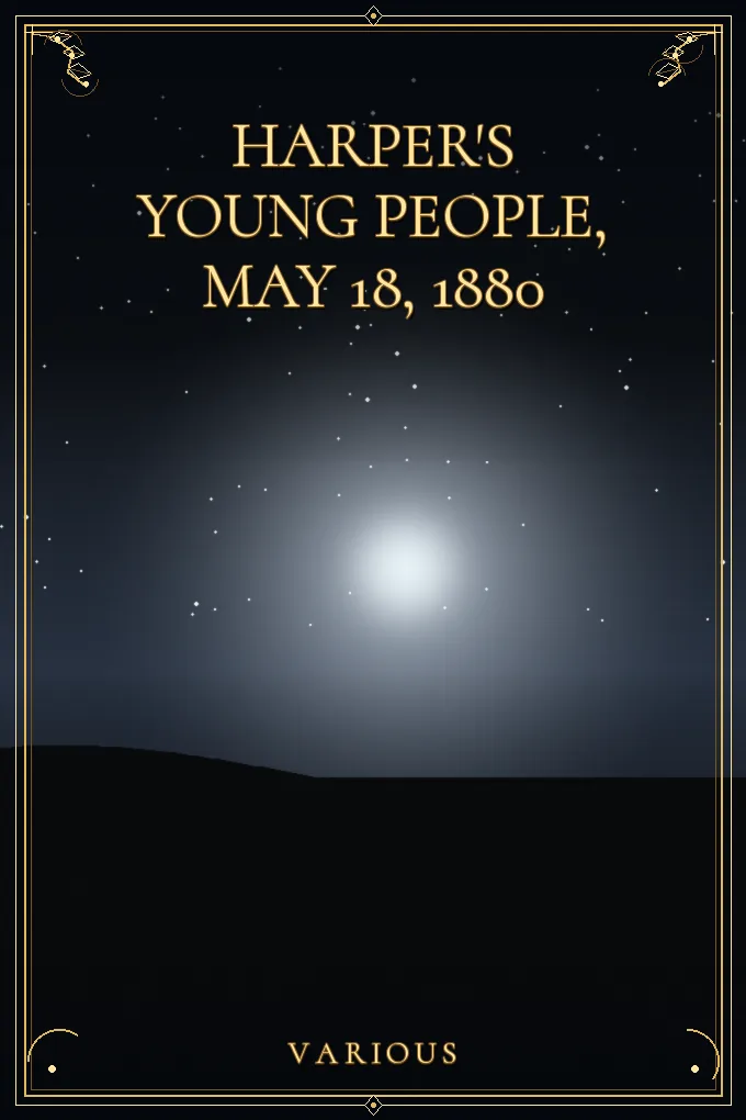 Harper's Young People, May 18, 1880