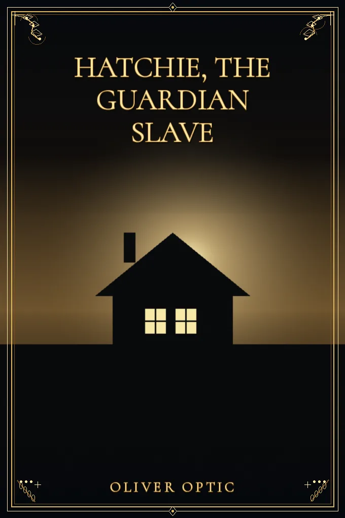 Hatchie, the Guardian Slave