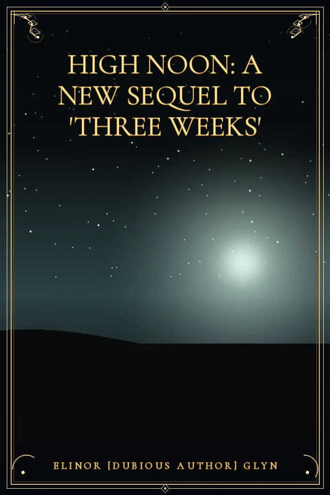 Cover of High Noon: A New Sequel to 'Three Weeks'