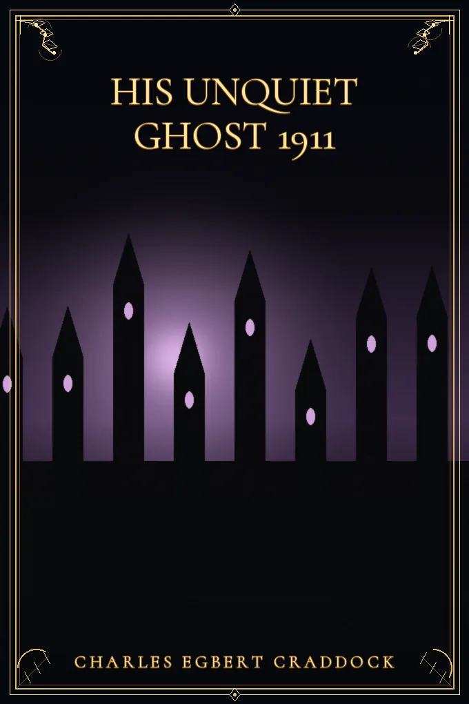 His Unquiet Ghost 1911